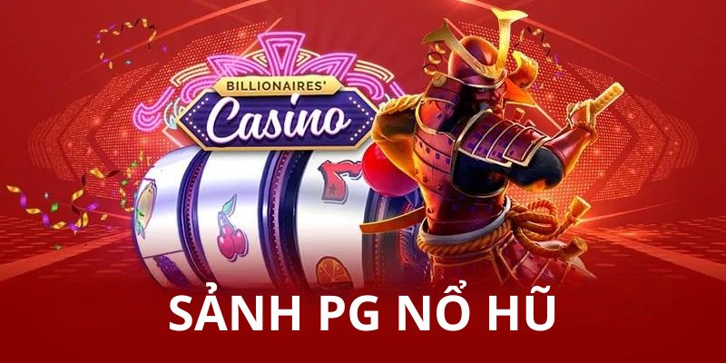 Điểm nổi bật của PG Nổ Hũ