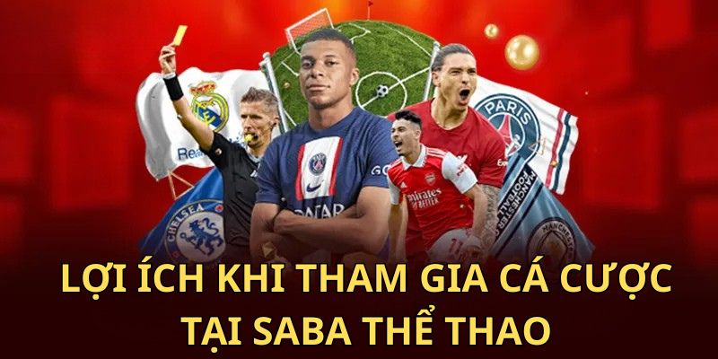 Lợi ích khi tham gia cá cược tại SABA thể thao